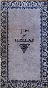 Jim of Hellas, or In Durance Vile; The Troubling of Bethesda Pool by Richards