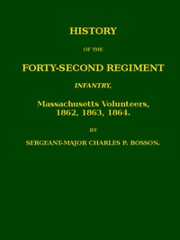 History of the Forty-second regiment infantry, Massachusetts volunteers, 1862,