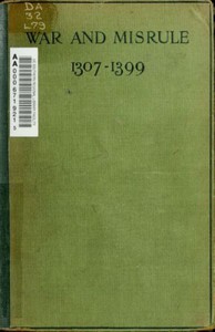 War and Misrule (1307-1399) by A. Audrey Locke, Kenneth Bell, and S. E. Winbolt