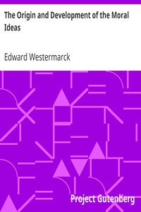 The Origin and Development of the Moral Ideas by Edward Westermarck