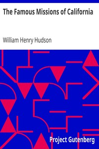 The Famous Missions of California by William Henry Hudson