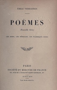 Poèmes (nouvelle série): Les soirs, Les débacles, Les flambeaux noirs by Verhaeren