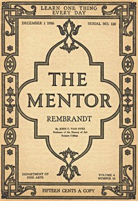 The Mentor: Rembrandt, Vol. 4, Num. 20, Serial No. 120, December 1, 1916