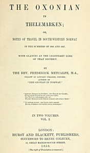 The Oxonian in Thelemarken, volume 1 (of 2) by Frederick Metcalfe