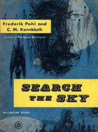 Search the Sky by C. M. Kornbluth and Frederik Pohl