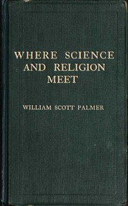 Where Science and Religion Meet by William Scott Palmer