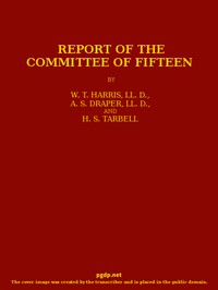 Report of the Committee of Fifteen by Draper, Harris, and Tarbell