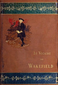 Le Vicaire de Wakefield by Oliver Goldsmith