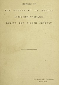 Vestiges of the supremacy of Mercia in the south of England during the eighth