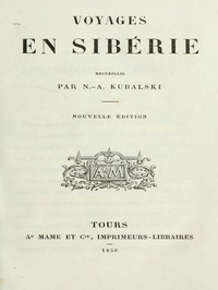 Voyages en Sibérie by N. A. Kubalski