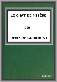 Le chat de misère: Idées et images by Remy de Gourmont