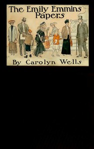 The Emily Emmins Papers by Carolyn Wells