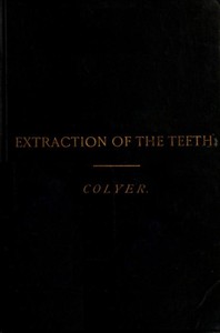 Extraction of the Teeth by Frank Colyer