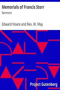 Memorials of Francis Storr: Sermons by Edward Hoare and Rev. W. May