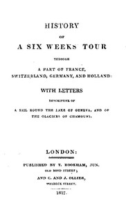 History of a Six Weeks' Tour Through a Part of France, Switzerland, Germany, and