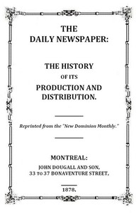 The Daily Newspaper: The History of Its Production and Distibution by Anonymous