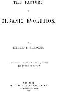 The Factors of Organic Evolution by Herbert Spencer