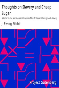 Thoughts on Slavery and Cheap Sugar by J. Ewing Ritchie