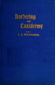 Barbers' Manual (Part 1); Text Book on Taxidermy (Part 2) by T. J. McConnaughay