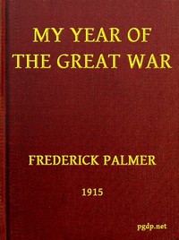 My Year of the Great War by Frederick Palmer