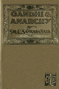 Gandhi and Anarchy by Sir C. Sankaran Nair