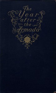 The Year after the Armada, and Other Historical Studies by Martin A. S. Hume