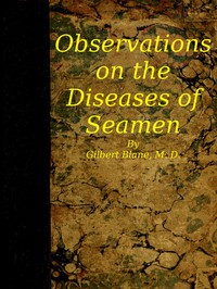 Observations on the Diseases of Seamen by Sir Gilbert Blane