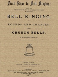 First Steps to Bell Ringing by Samuel B. Goslin