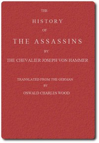 The History of the Assassins, Derived from Oriental Sources by Hammer-Purgstall