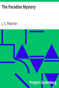 The Paradise Mystery by J. S. Fletcher