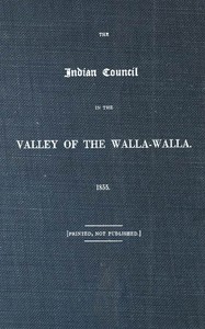 The Indian Council in the Valley of the Walla-Walla. 1855 by Lawrence Kip