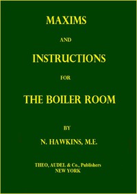 Maxims and Instructions for the Boiler Room by N. Hawkins