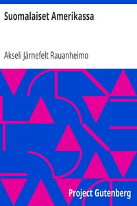 Suomalaiset Amerikassa by Akseli Järnefelt Rauanheimo