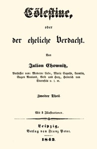 Cölestine, oder der eheliche Verdacht; Zweiter Theil (von 2) by Julian Chownitz