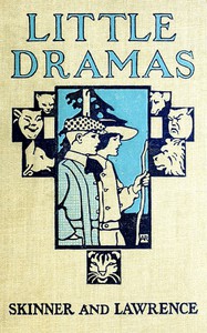 Little Dramas for Primary Grades by Lillian Nixon Lawrence and Ada M. Skinner