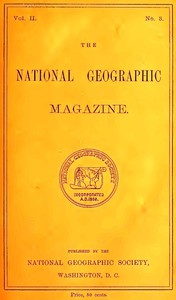 The National Geographic Magazine, Vol. II., No. 3, July, 1890 by Various