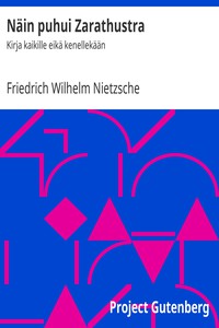 Näin puhui Zarathustra: Kirja kaikille eikä kenellekään by Nietzsche