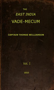 The East India Vade-Mecum, Volume 1 (of 2) by Thomas Williamson