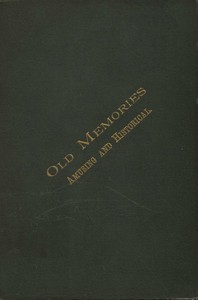 Old Memories: Amusing and Historical by Mrs. Daniel MacPherson