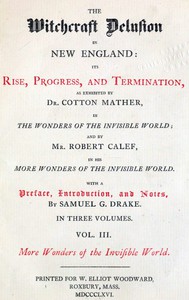 The Witchcraft Delusion in New England: Its Rise, Progress, and Termination