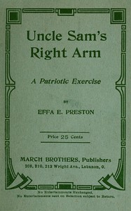 Uncle Sam's Right Arm: A Patriotic Exercise by Effa E. Preston