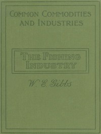 The Fishing Industry by William E. Gibbs