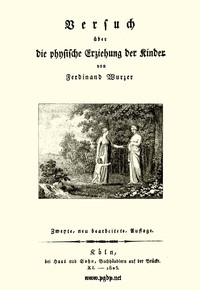 Versuch über die physische Erziehung der Kinder by Ferdinand Wurzer