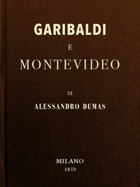 Garibaldi e Montevideo by Alexandre Dumas