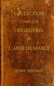 Collection complète des oeuvres de l'Abbé de Mably, Volume 2 (of 15) by Mably