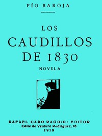 Los Caudillos de 1830 by Pío Baroja