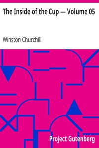 The Inside of the Cup — Volume 05 by Winston Churchill