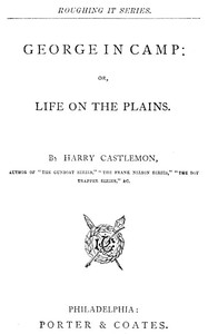 George in Camp; or, Life on the Plains by Harry Castlemon