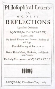 Philosophical Letters: or, modest Reflections upon some Opinions in Natural