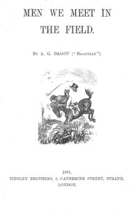 Men We Meet in the Field; or, The Bullshire Hounds by A. G. Bagot